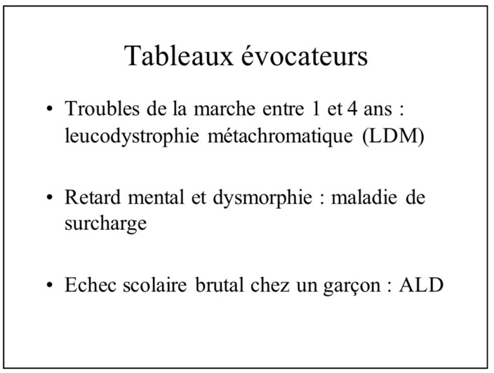 Tableaux évocateurs leucodystrophie